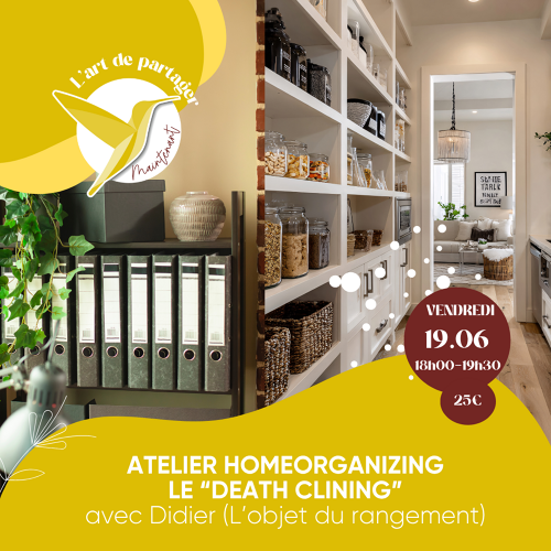 Événement Atelier Homeorganizing - Death "clining" - avec Didier (L’objet du rangement)
