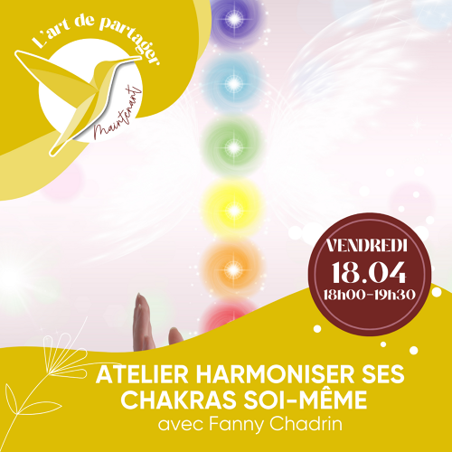 Événement Atelier Harmoniser ses Chakras soi-même  - Par Fanny Chadrin