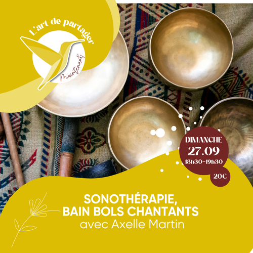 Événement Atelier Sonothérapie - Bain bols chantants - Par Axelle Martin
