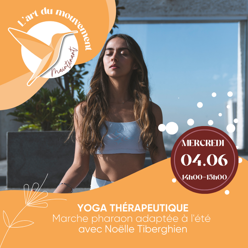 Événement Yoga thérapeutique - Yoga marche du pharaon adaptée  l'été - Par Noelle Tiberghien 