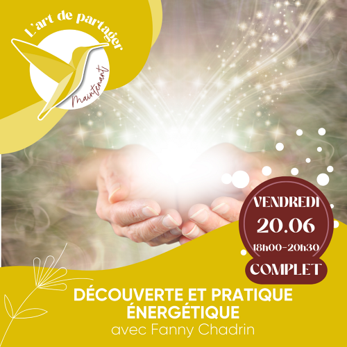 L'Art de Vivre Maintenant | Atelier Découverte et pratique énergétique - Par Fanny Chadrin