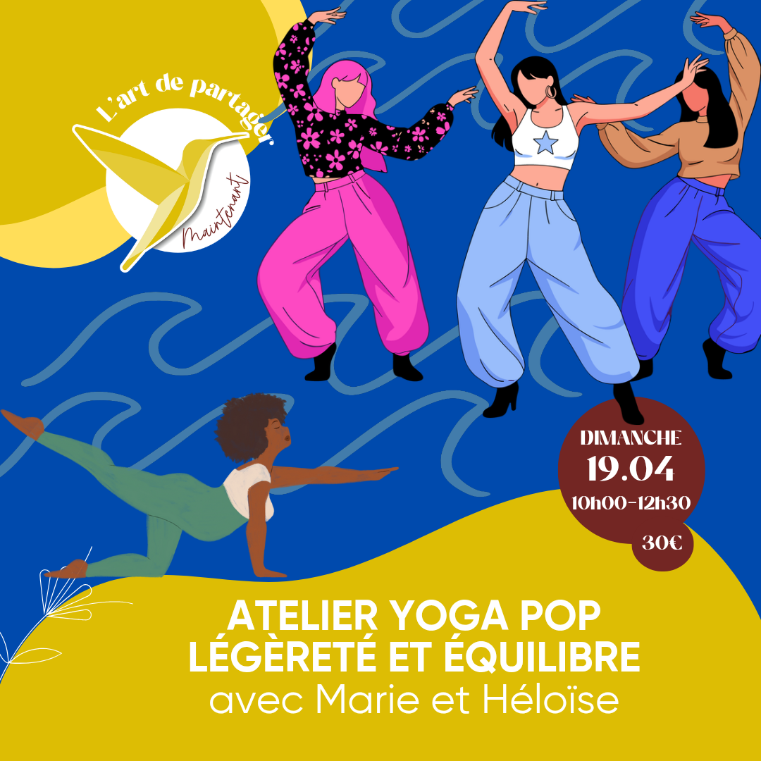 L'Art de Vivre Maintenant | Yoga Pop - Avec Marie et Héloïse