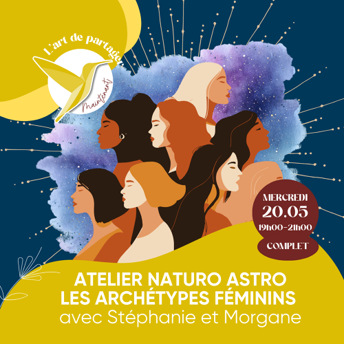 Événement Atelier Naturo Astro - Les archétypes féminins - Avec Stéphanie et Morgane