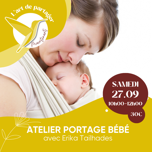 L'Art de Vivre Maintenant | Atelier portage bébé - Par Érika Tailhades