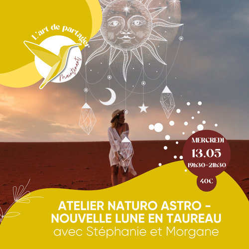 Événement Atelier Naturo Astro - Nouvelle lune en Taureau - Par Stéphanie et Morgane