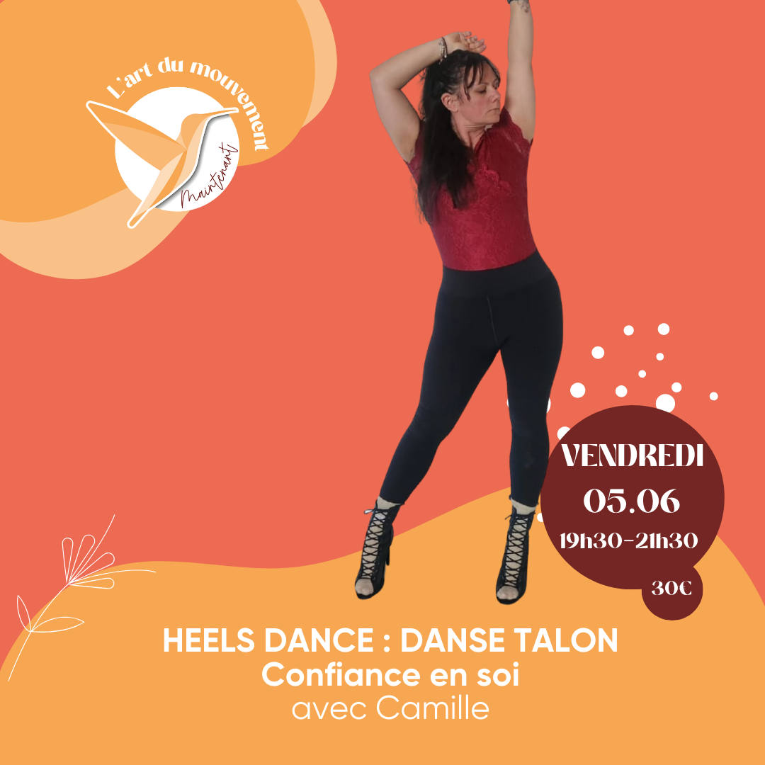 L'Art de Vivre Maintenant | HEELS DANCE - DANSE TALON - CONFIANCE EN SOIN avec Camille