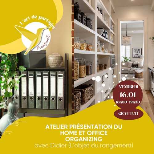 L'Art de Vivre Maintenant | Atelier Présentation du home et office organizing avec Didier (L’objet du rangement) GRATUIT