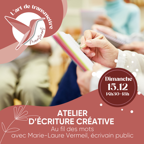 Événement Atelier d'écriture créative - Par Marie-Laure Vermeil, écrivain public