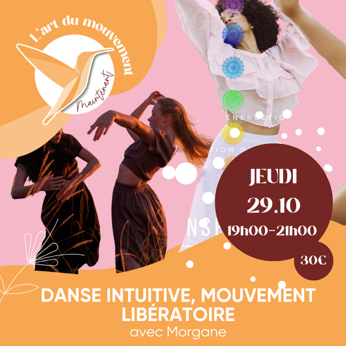 L'Art de Vivre Maintenant | Atelier Danse intuitive, mouvement libératoire - Par Morgane Lacombe 