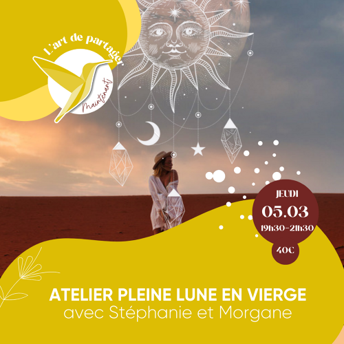 Événement Atelier Naturo Astro - Pleine Lune Vierge - Par Stéphanie et Morgane