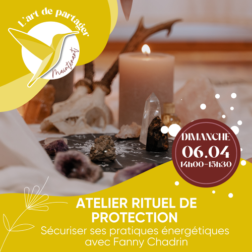 Événement Atelier Rituels de protection : sécuriser ses pratiques énergétiques   - Par Fanny Chadrin
