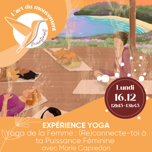 Événement Expérience Yoga - Yoga de la Femme : (Re)connecte-toi à ta Puissance Féminine 