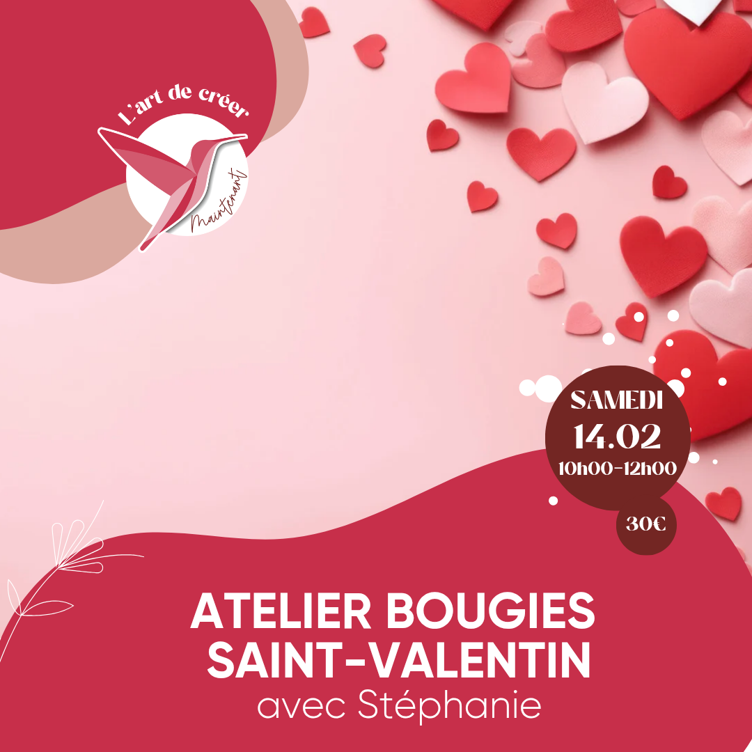 L'Art de Vivre Maintenant | Atelier bougies - Spécial Saint-Valentin - Par Stéphanie @les.féespapillon