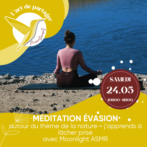 Événement Médiation Évasion - J'apprends à lâcher prise - Par Moonlight ASMR