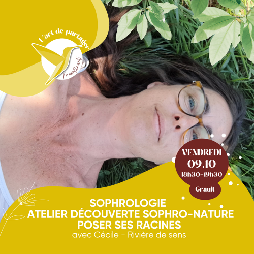 Événement SOPHROLOGIE   ATELIER découverte SOPHRO-NATURE poser ses racines avec Cécile - Rivière de sens