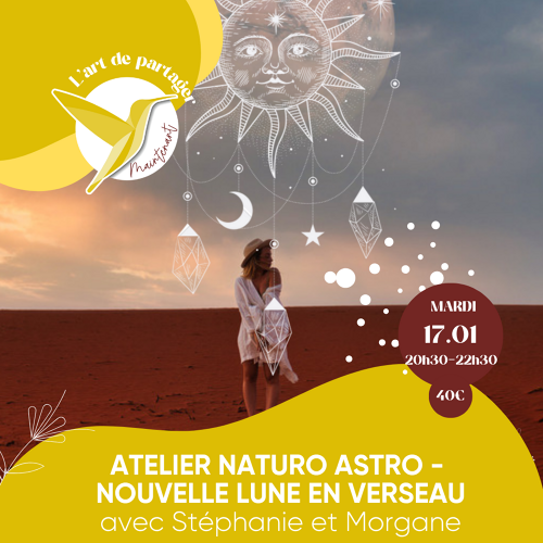 L'Art de Vivre Maintenant | Atelier Naturo Astro- Nouvelle lune en Verseau - Avec Stéphanie et Morgane