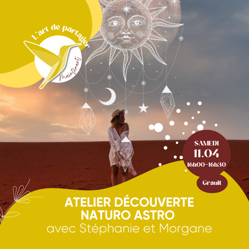 L'Art de Vivre Maintenant | ATELIER DÉCOUVERTE NATURO ASTRO - Stéphanie et Morgane